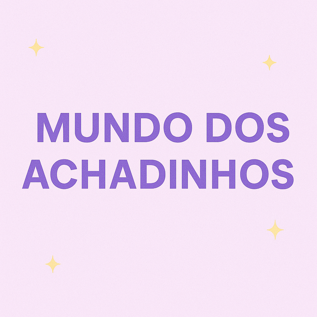 mundo dos achadinhos 🛍✨