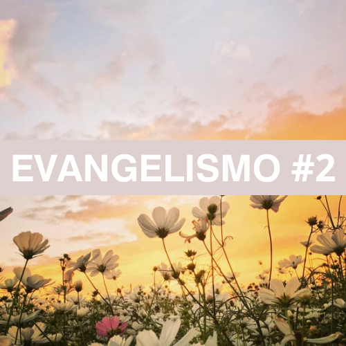EVANGELISMO #2