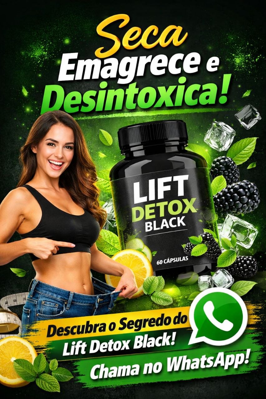 🔥💚Lift Detox Black Emagrecedor 01